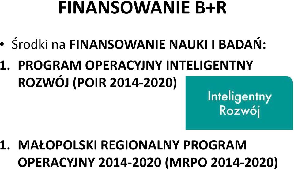 PROGRAM OPERACYJNY INTELIGENTNY ROZWÓJ (POIR