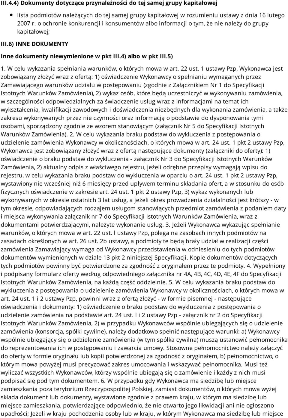 W celu wykazania spełniania warunków, o których mowa w art. 22 ust.