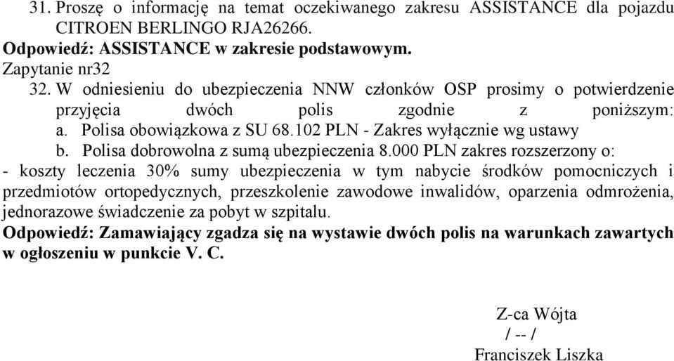 Polisa dobrowolna z sumą ubezpieczenia 8.