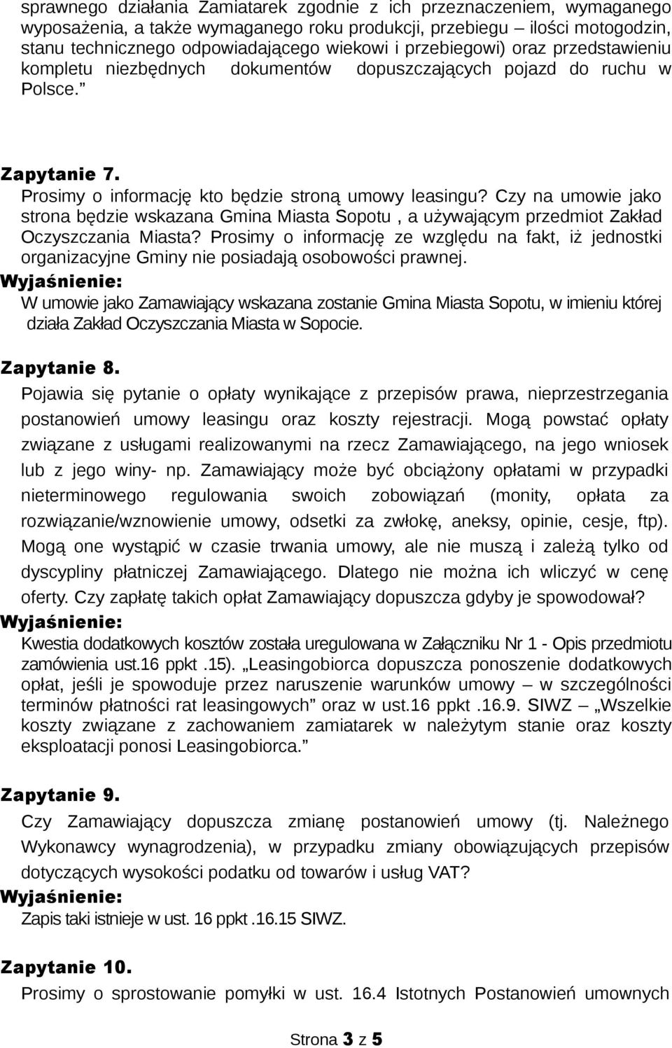 Czy na umowie jako strona będzie wskazana Gmina Miasta Sopotu, a używającym przedmiot Zakład Oczyszczania Miasta?