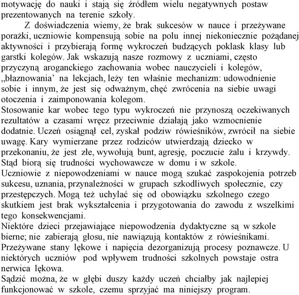 lub garstki kolegów.