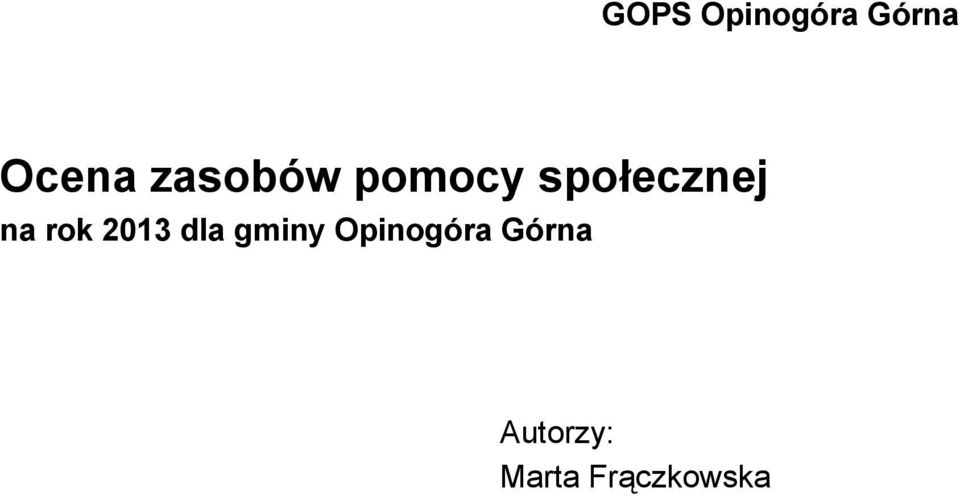 rok 2013 dla gminy Opinogóra