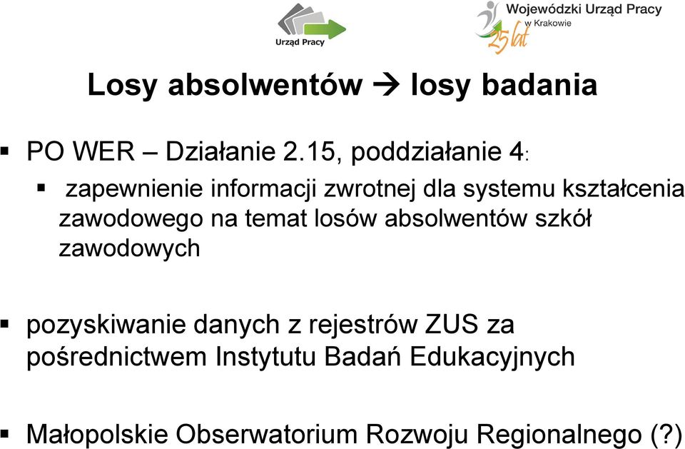 zawodowego na temat losów absolwentów szkół zawodowych pozyskiwanie danych z