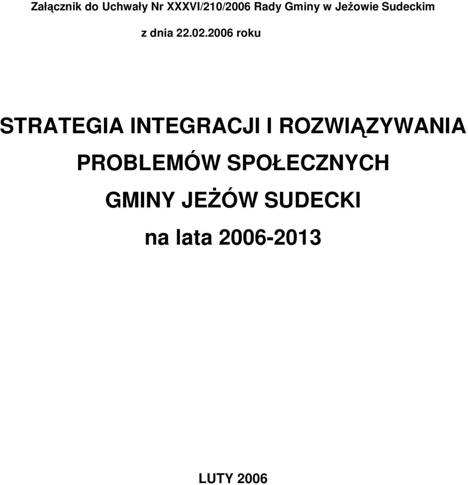 2006 roku STRATEGIA INTEGRACJI I ROZWIĄZYWANIA