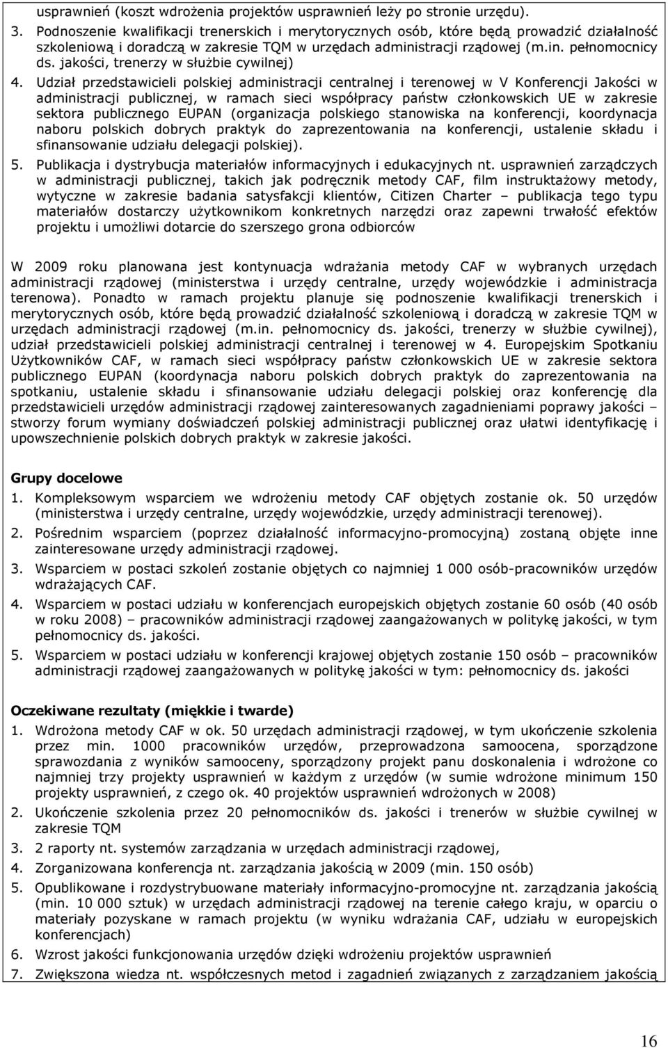 jakości, trenerzy w słuŝbie cywilnej) 4.