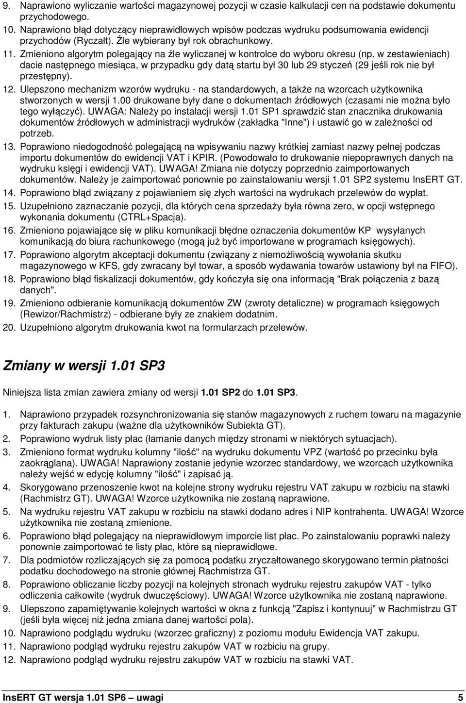 Zmieniono algorytm polegający na źle wyliczanej w kontrolce do wyboru okresu (np.