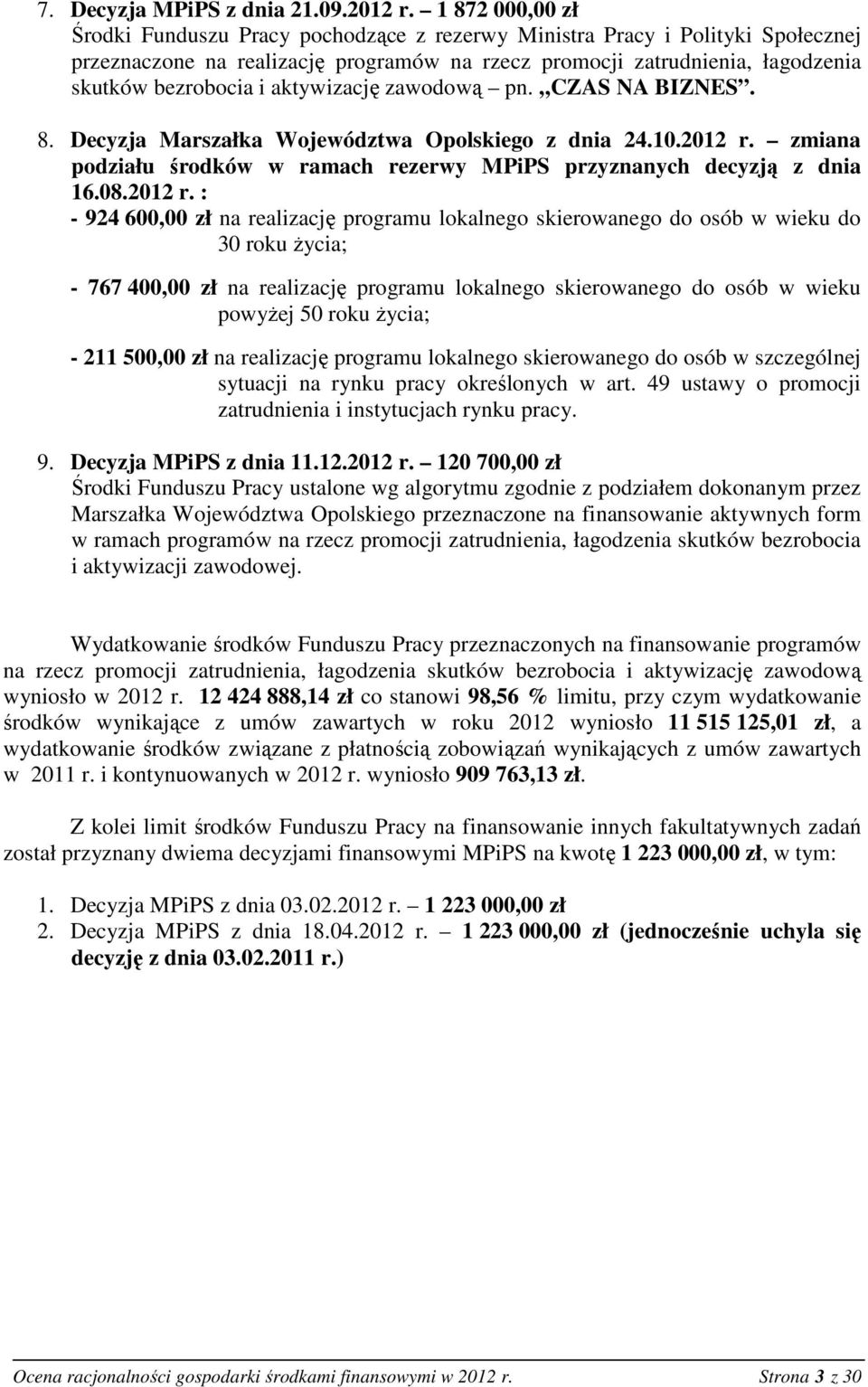 aktywizację zawodową pn. CZAS NA BIZNES. 8. Decyzja Marszałka Województwa Opolskiego z dnia 24.1.212 r.