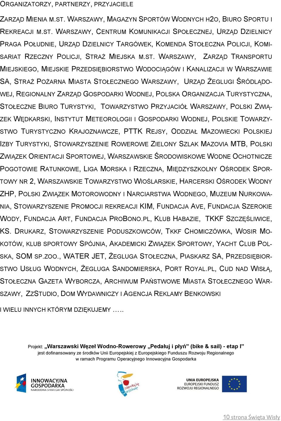 WARSZAWY, CENTRUM KOMUNIKACJI SPOŁECZNEJ, URZĄD DZIELNICY PRAGA POŁUDNIE, URZĄD DZIELNICY TARGÓWEK, KOMENDA STO