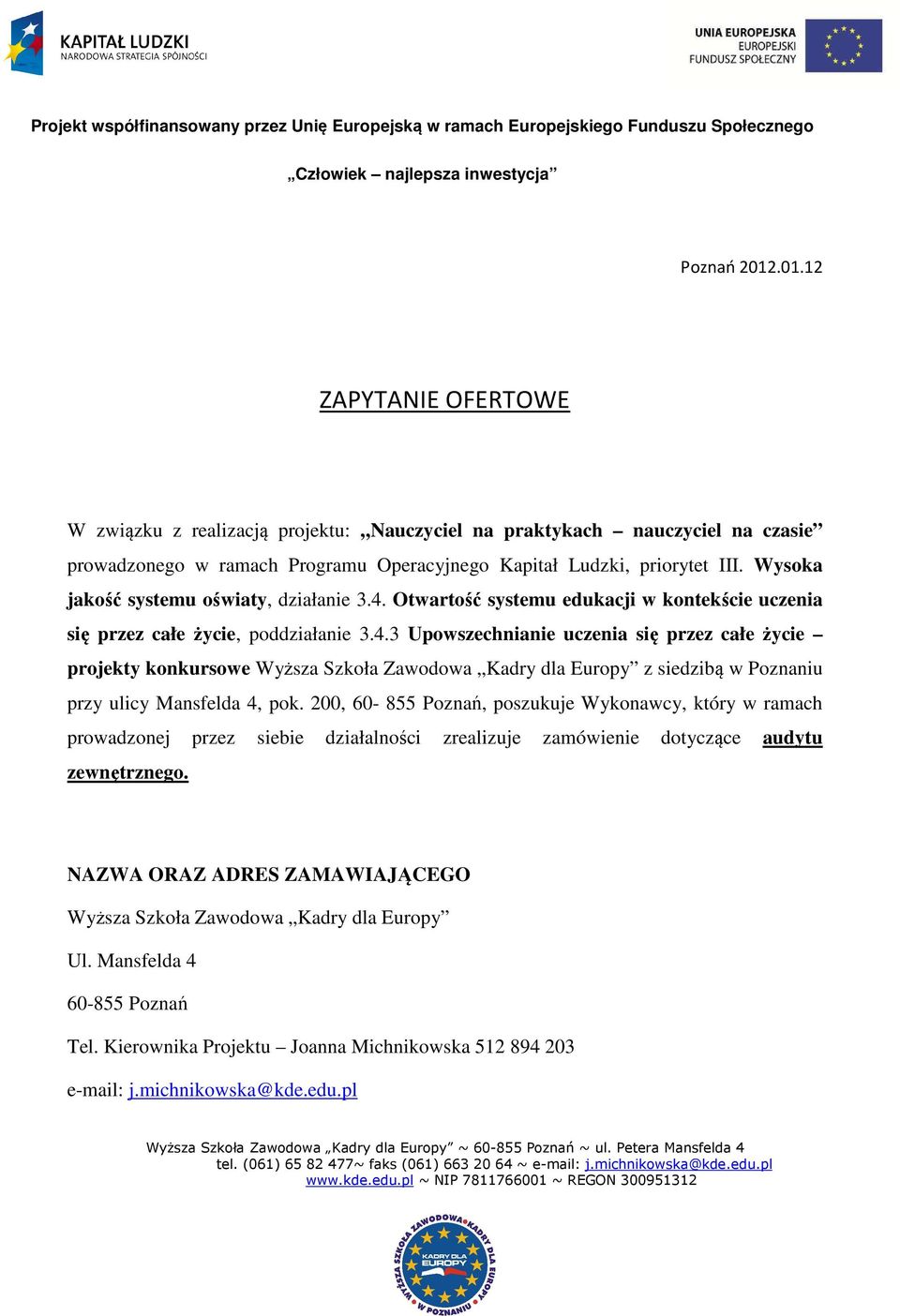 Otwartość systemu edukacji w kontekście uczenia się przez całe życie, poddziałanie 3.4.