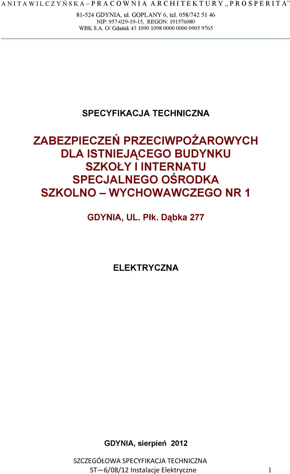 SZKOLNO WYCHOWAWCZEGO NR 1 GDYNIA, UL. Płk.
