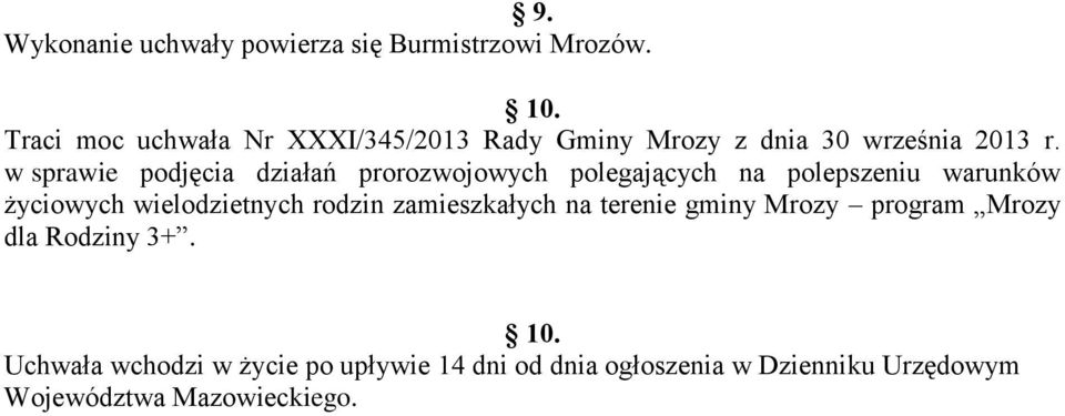 w sprawie podjęcia działań prorozwojowych polegających na polepszeniu warunków życiowych wielodzietnych