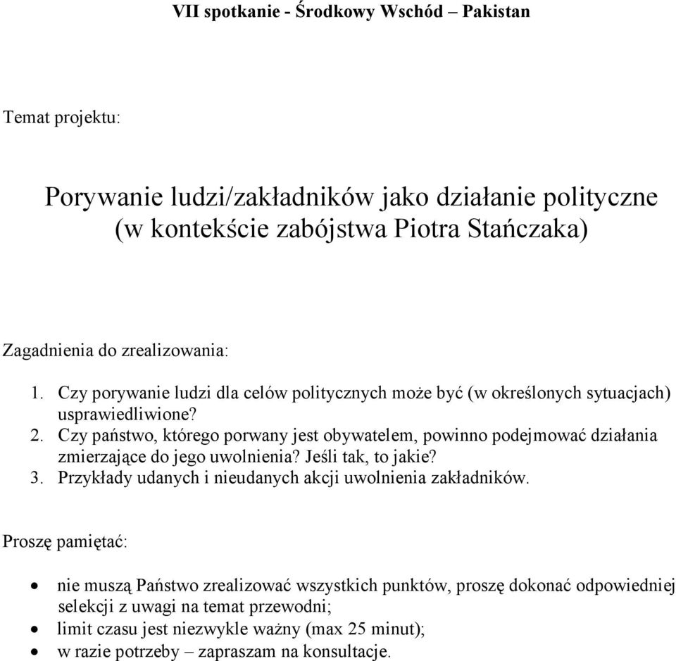 Czy porywanie ludzi dla celów politycznych może być (w określonych sytuacjach) usprawiedliwione? 2.