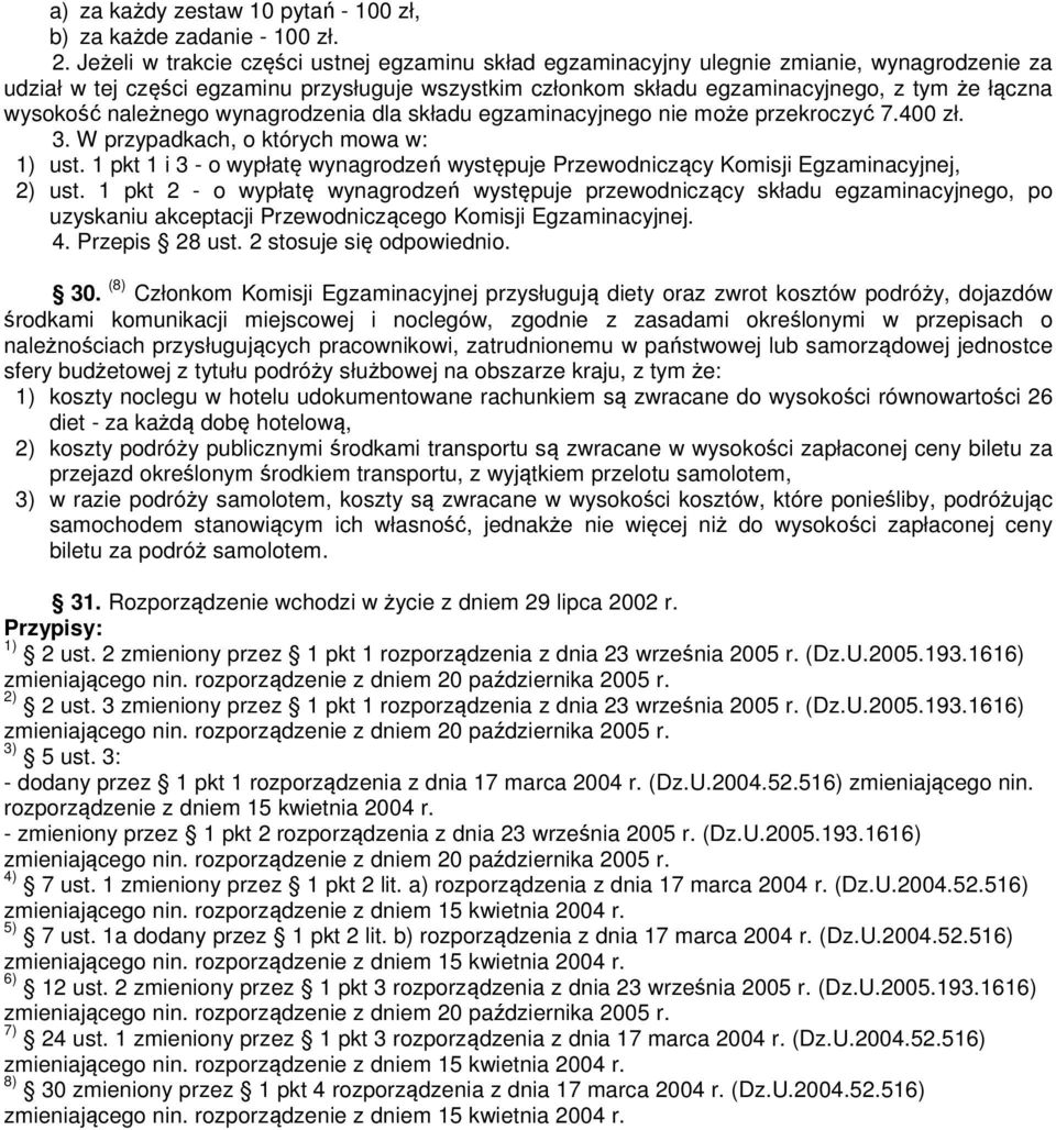 wysokość należnego wynagrodzenia dla składu egzaminacyjnego nie może przekroczyć 7.400 zł. 3. W przypadkach, o których mowa w: 1) ust.