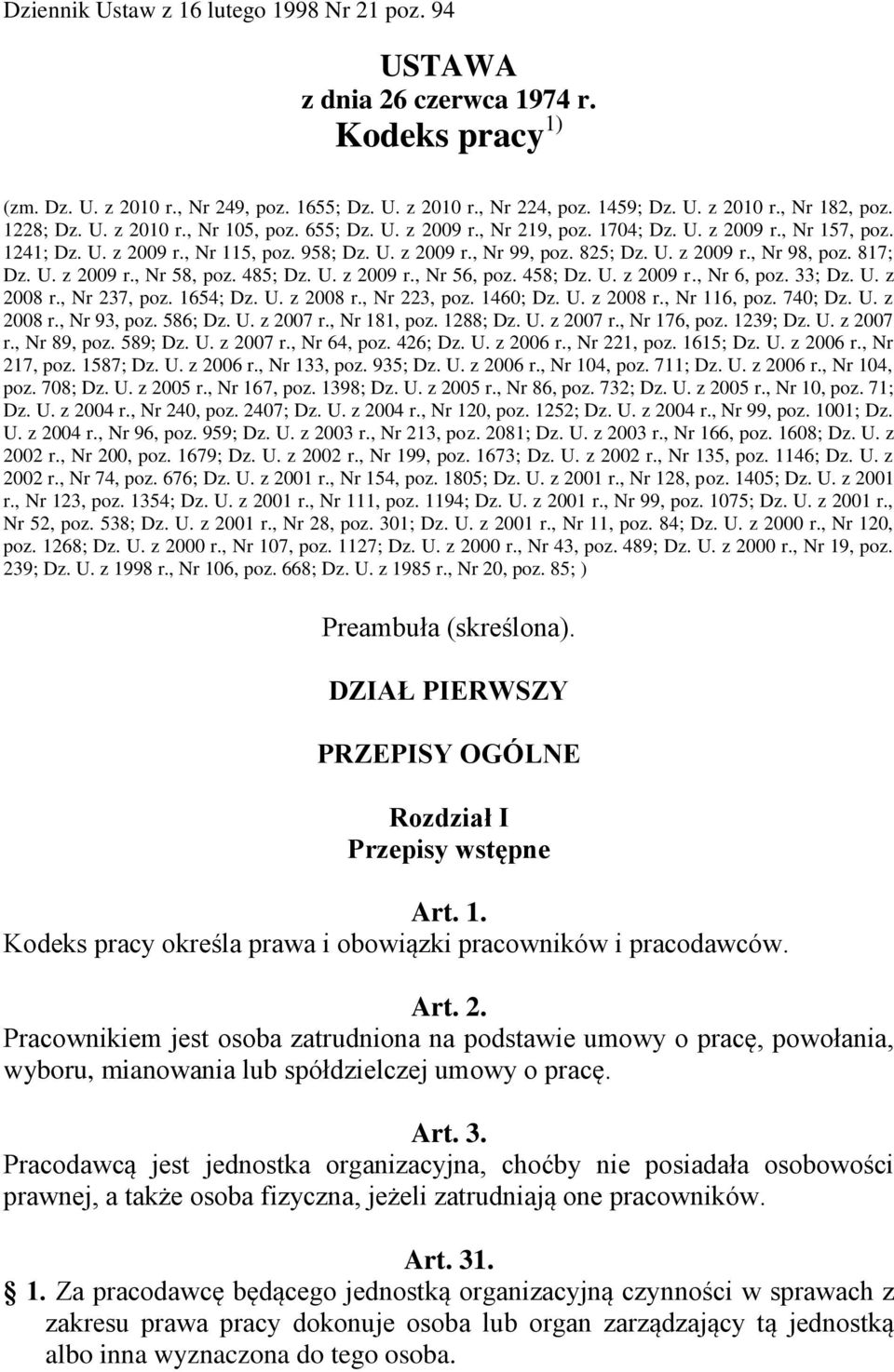 817; Dz. U. z 2009 r., Nr 58, poz. 485; Dz. U. z 2009 r., Nr 56, poz. 458; Dz. U. z 2009 r., Nr 6, poz. 33; Dz. U. z 2008 r., Nr 237, poz. 1654; Dz. U. z 2008 r., Nr 223, poz. 1460; Dz. U. z 2008 r., Nr 116, poz.