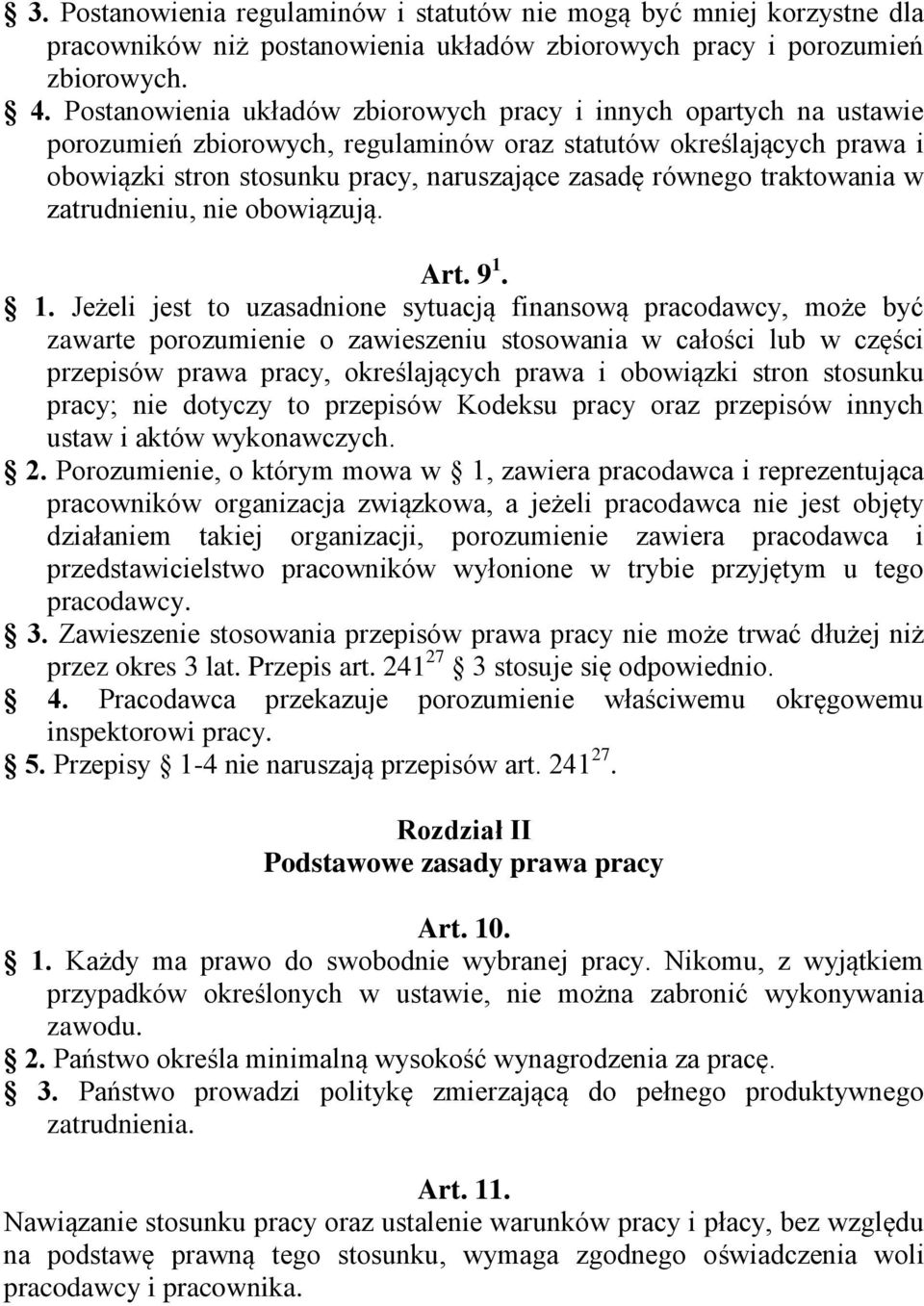 traktowania w zatrudnieniu, nie obowiązują. Art. 9 1.