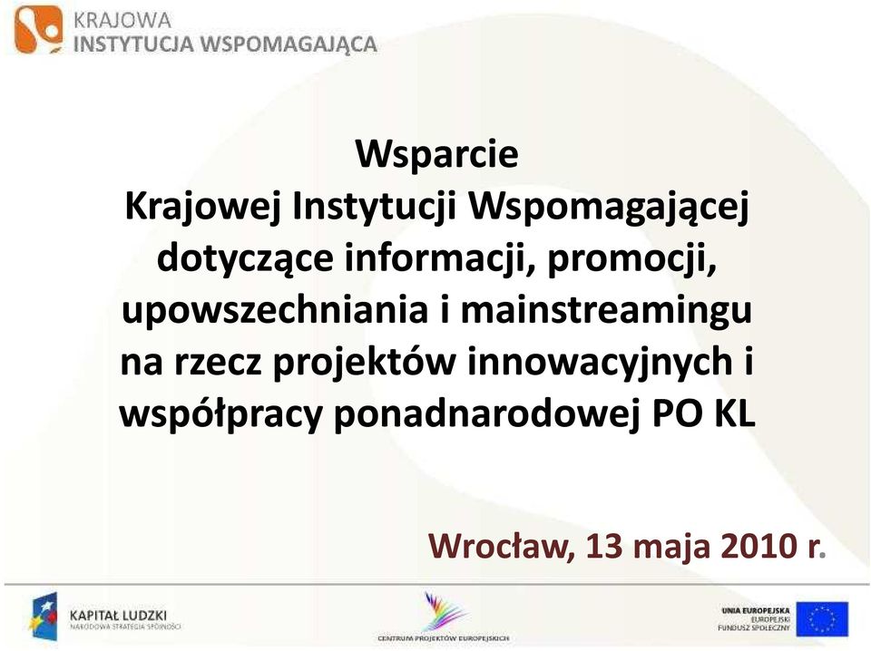 mainstreamingu na rzecz projektów innowacyjnych i