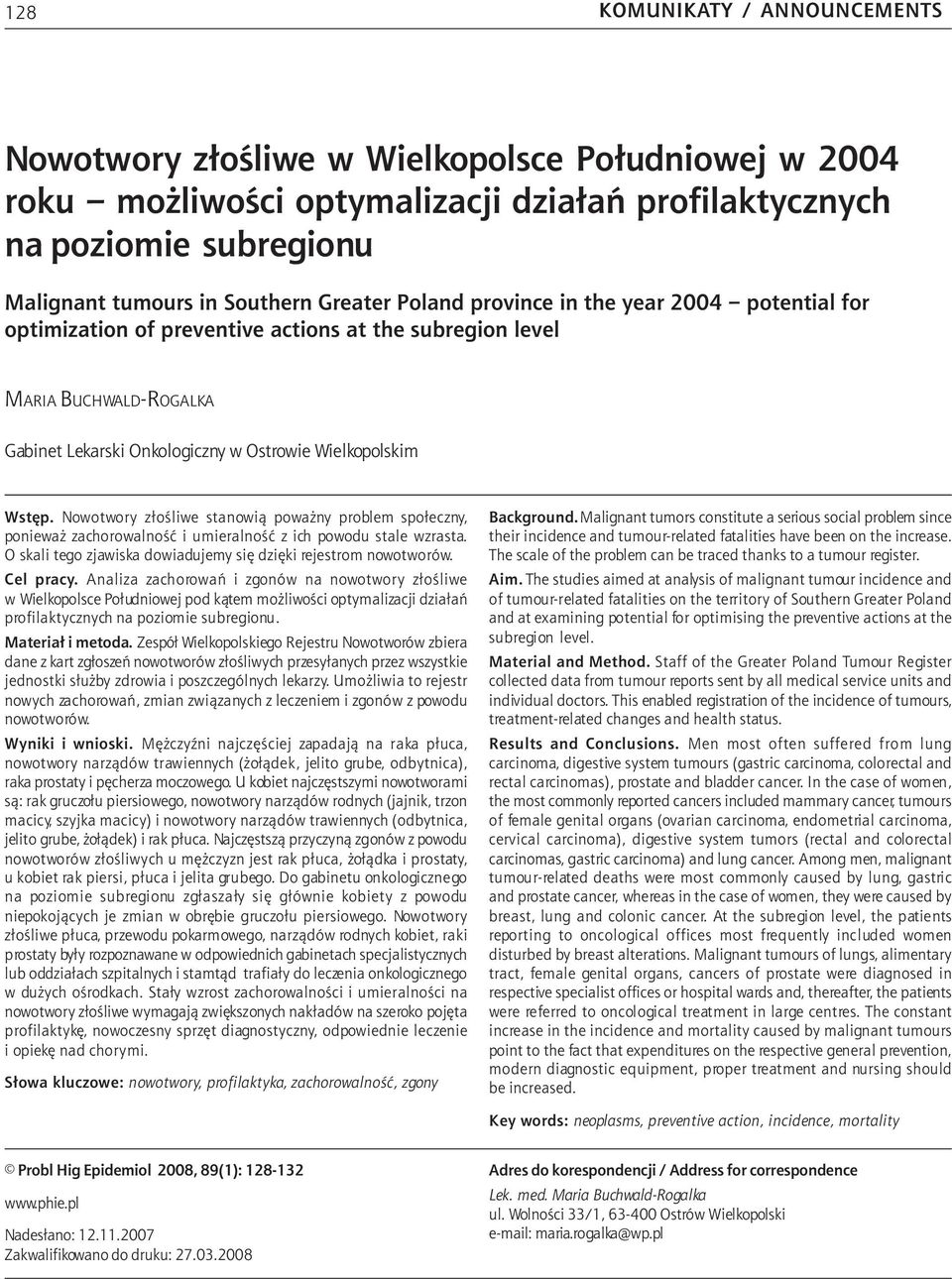 Onkologiczny w Ostrowie Wielkopolskim Wstêp. Nowotwory z³oœliwe stanowi¹ powa ny problem spo³eczny, poniewa zachorowalnoœæ i umieralnoœæ z ich powodu stale wzrasta.