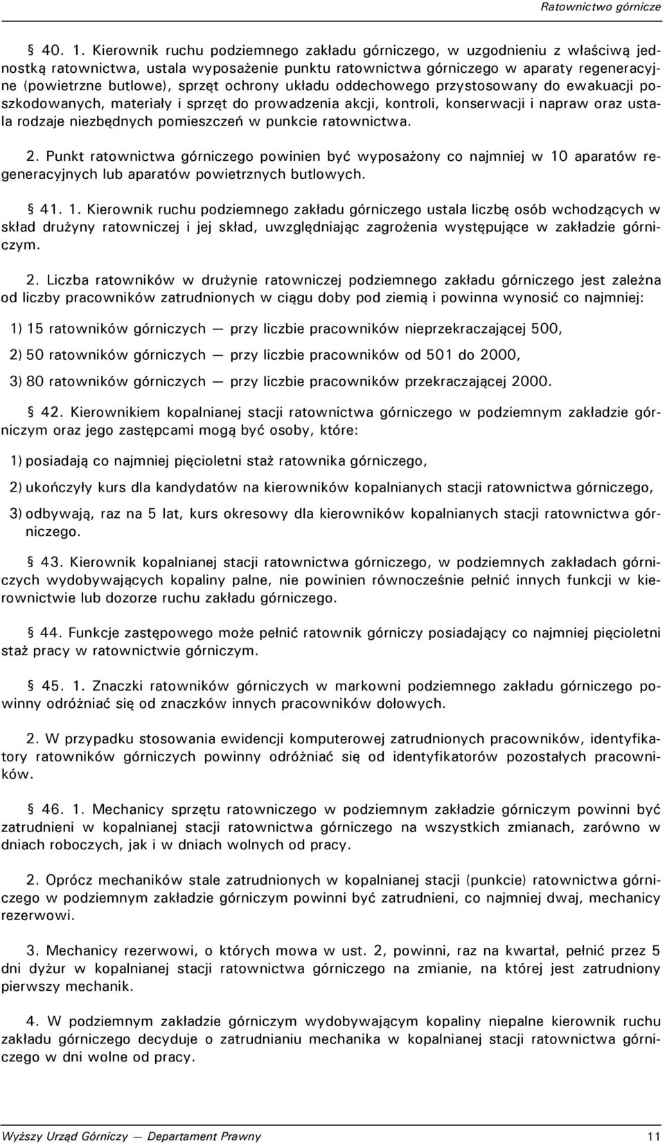 ochrony układu oddechowego przystosowany do ewakuacji poszkodowanych, materiały i sprzęt do prowadzenia akcji, kontroli, konserwacji i napraw oraz ustala rodzaje niezbędnych pomieszczeń w punkcie