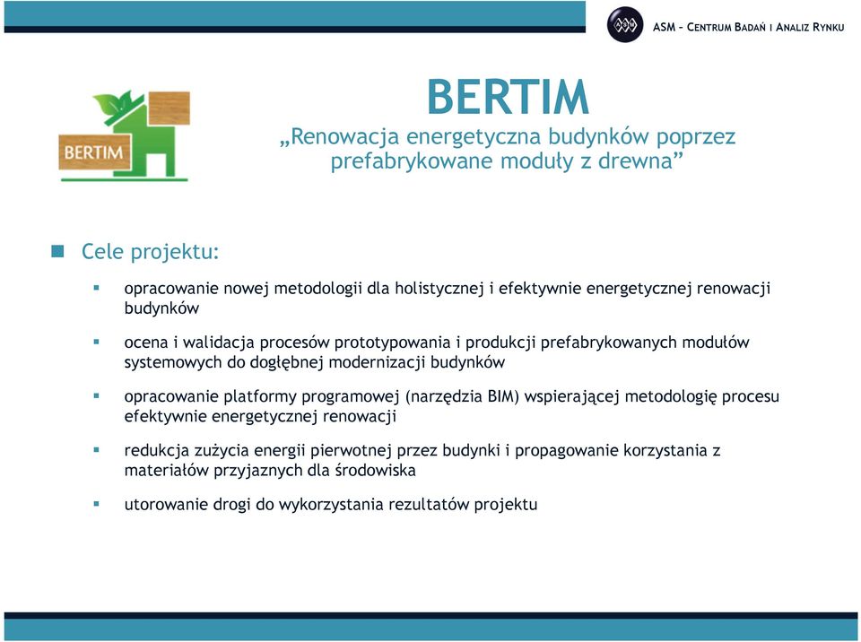 modernizacji budynków opracowanie platformy programowej (narzędzia BIM) wspierającej metodologię procesu efektywnie energetycznej renowacji redukcja