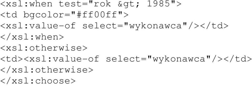 select="wykonawca"/></td> </xsl:when>