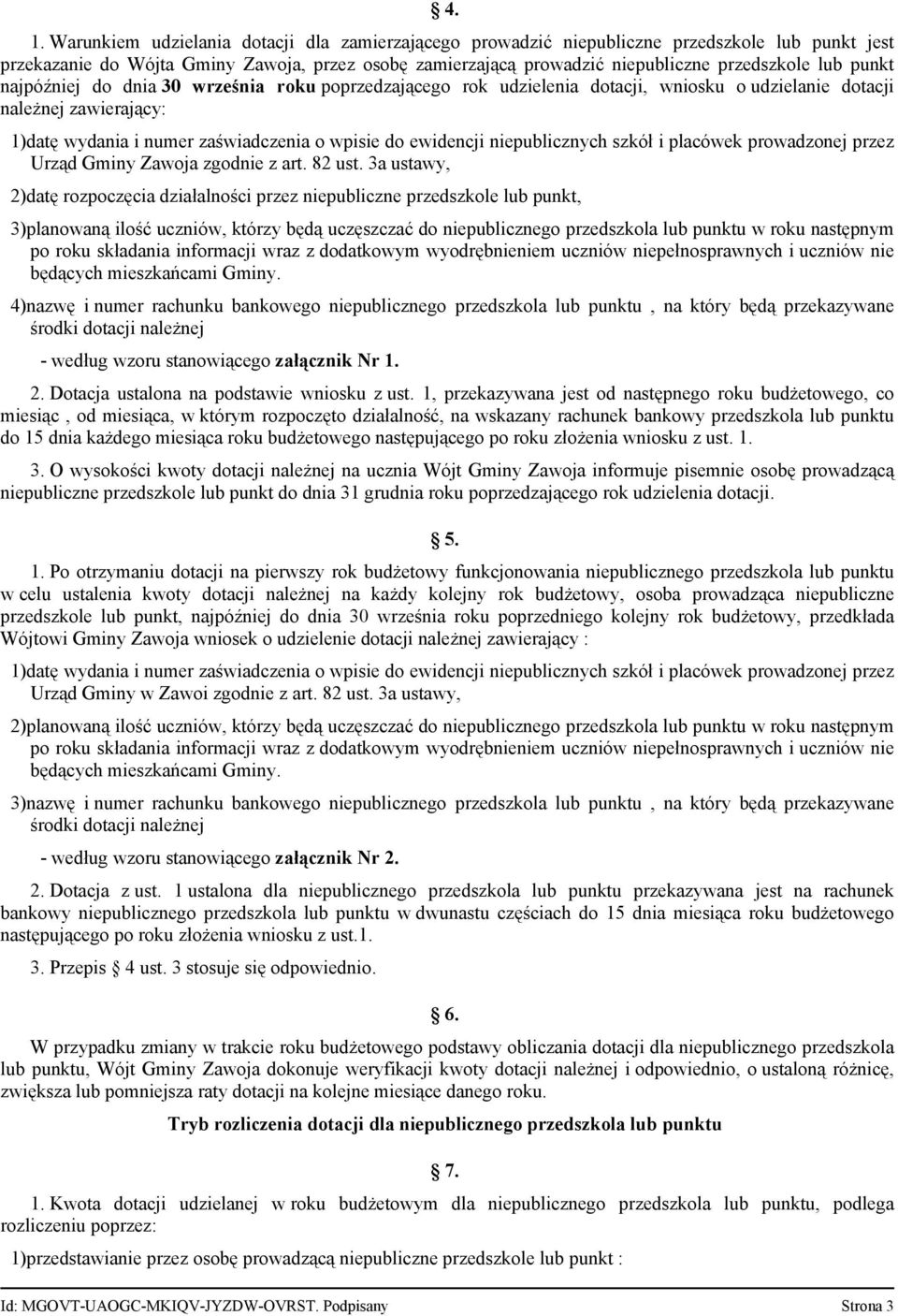 niepublicznych szkół i placówek prowadzonej przez Urząd Gminy Zawoja zgodnie z art. 82 ust.