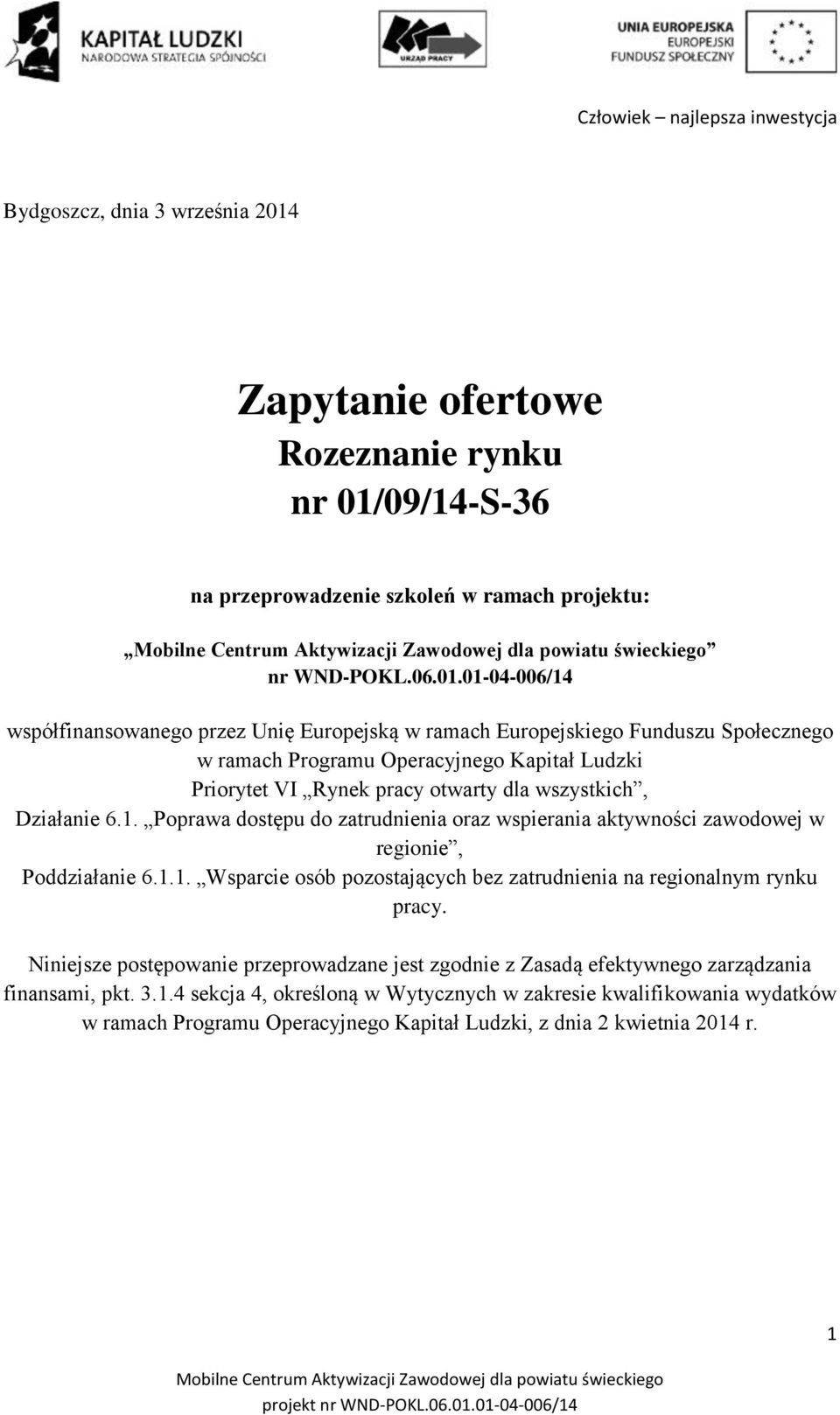 09/14-S-36 na przeprowadzenie szkoleń w ramach projektu: nr WND-POKL.06.01.