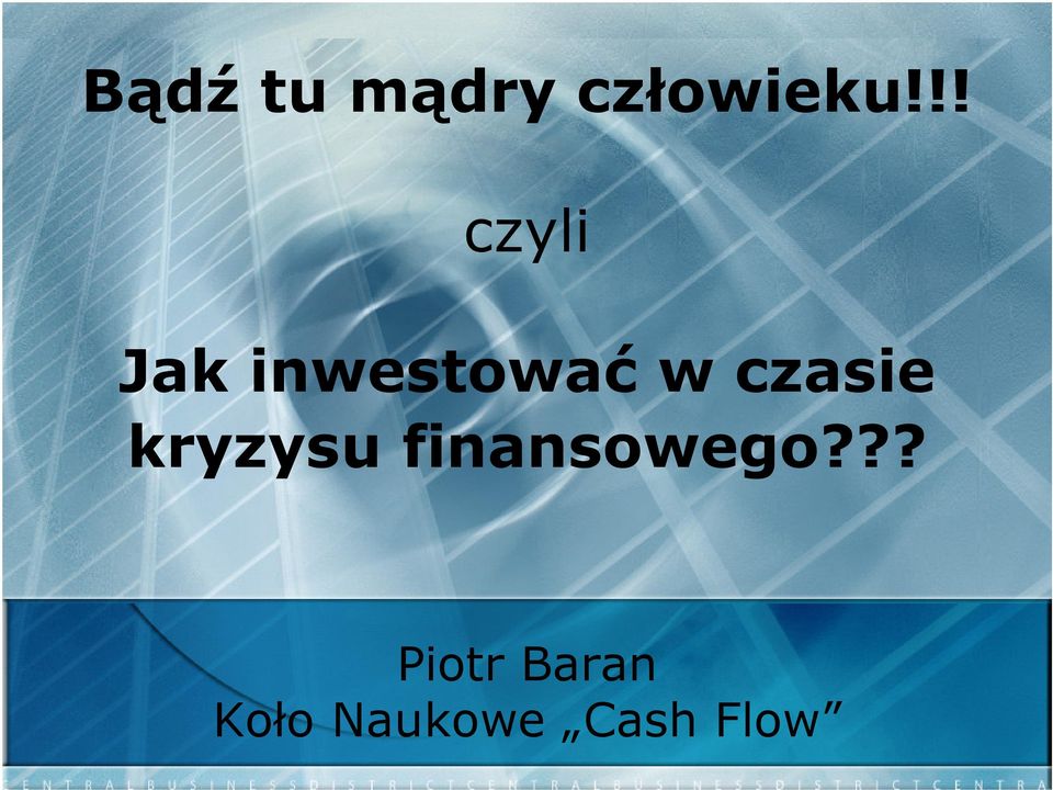 czasie kryzysu finansowego?