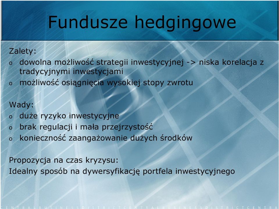 zwrotu o o o duże ryzyko inwestycyjne brak regulacji i mała przejrzystość