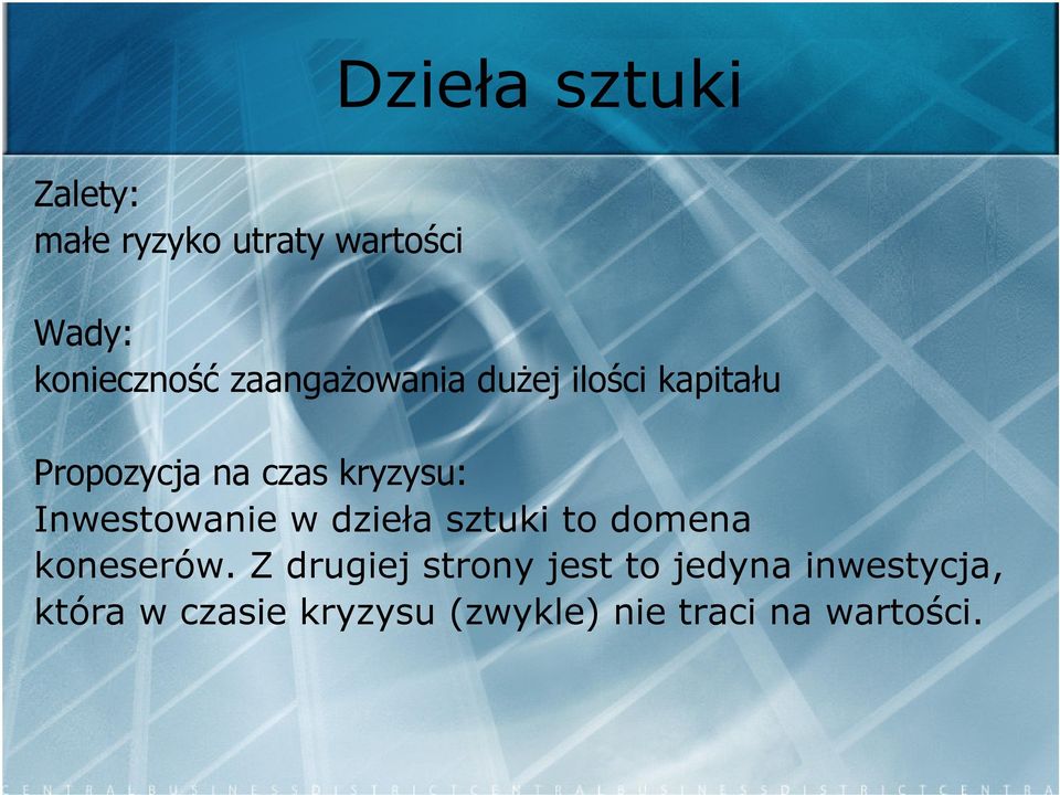 sztuki to domena koneserów.