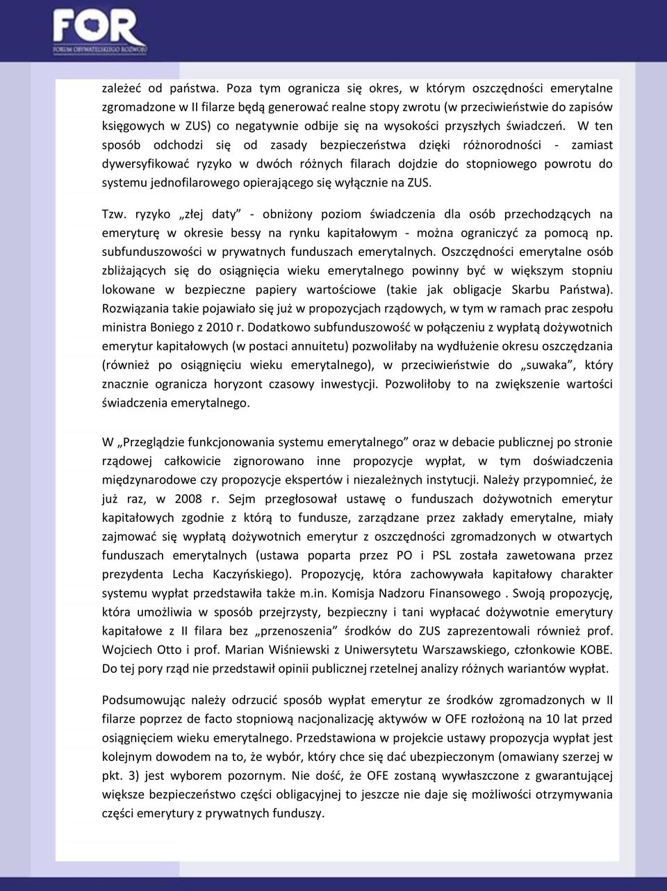wysokości przyszłych świadczeń.