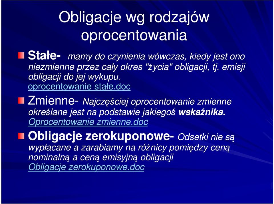 doc Zmienne- Najczęściej oprocentowanie zmienne określane jest na podstawie jakiegoś wskaźnika.