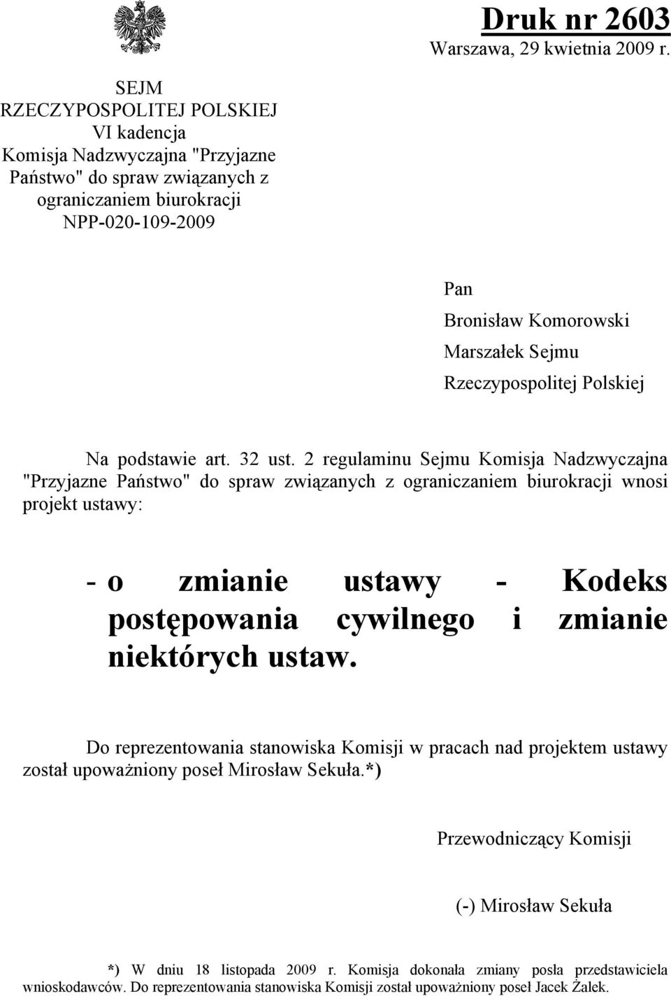 Rzeczypospolitej Polskiej Na podstawie art. 32 ust.