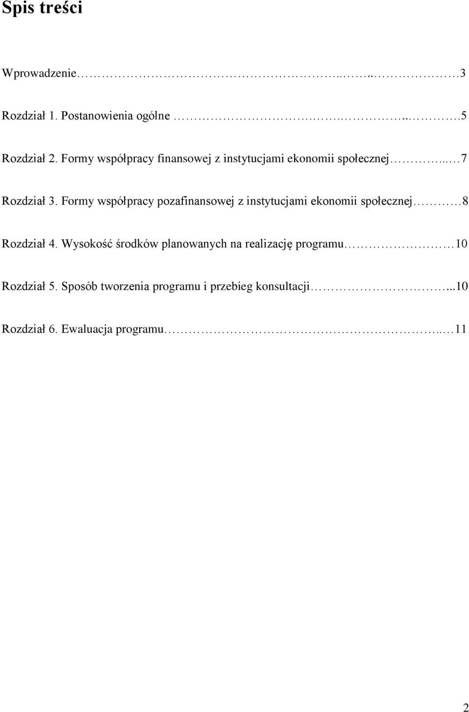 Formy współpracy pozafinansowej z instytucjami ekonomii społecznej 8 Rozdział 4.