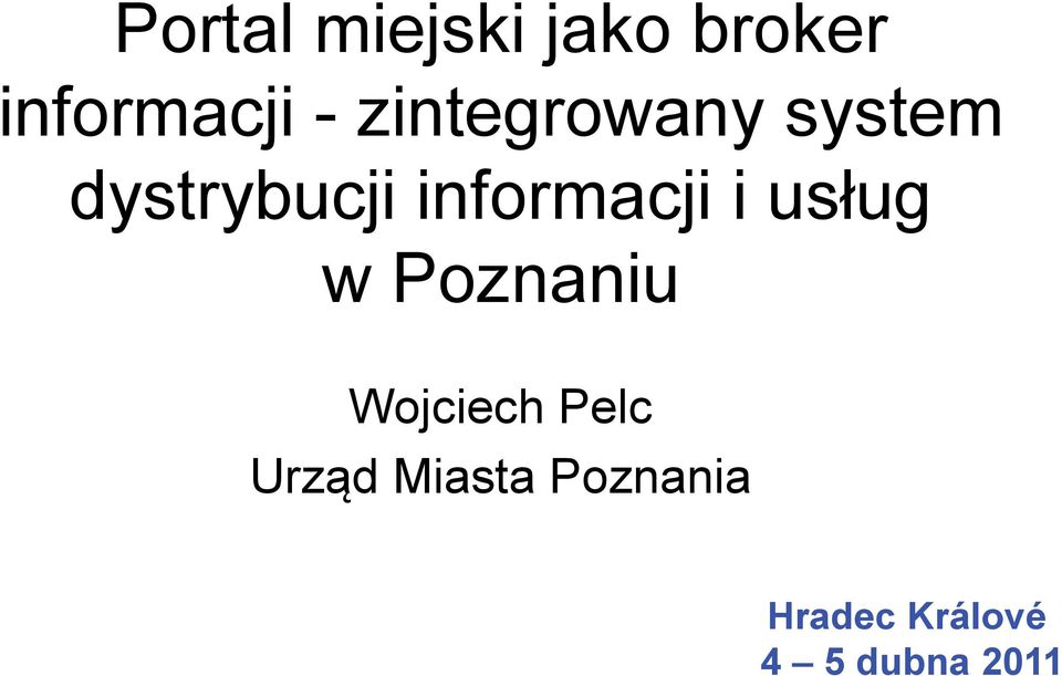 informacji i usług w Poznaniu Wojciech