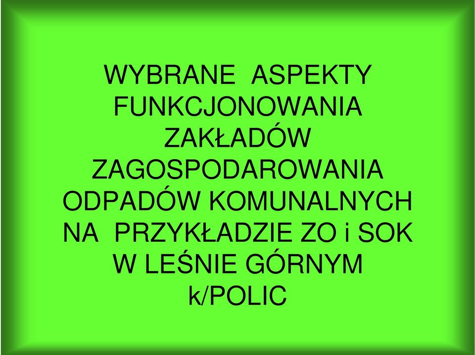 ODPADÓW KOMUNALNYCH NA