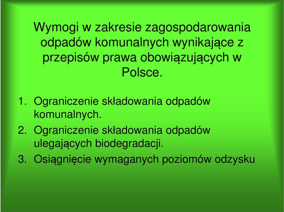 Ograniczenie składowania odpadów komunalnych. 2.