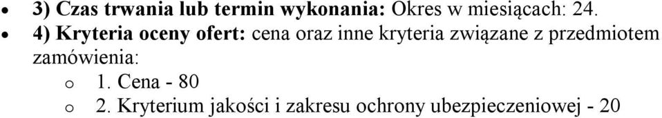 4) Kryteria oceny ofert: cena oraz inne kryteria