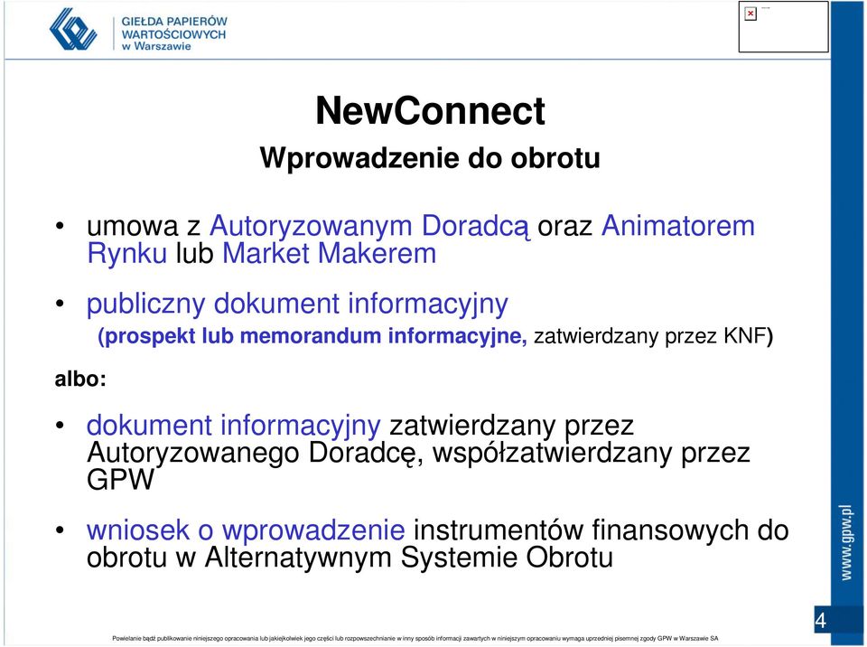 KNF) albo: dokument informacyjny zatwierdzany przez Autoryzowanego Doradcę, współzatwierdzany