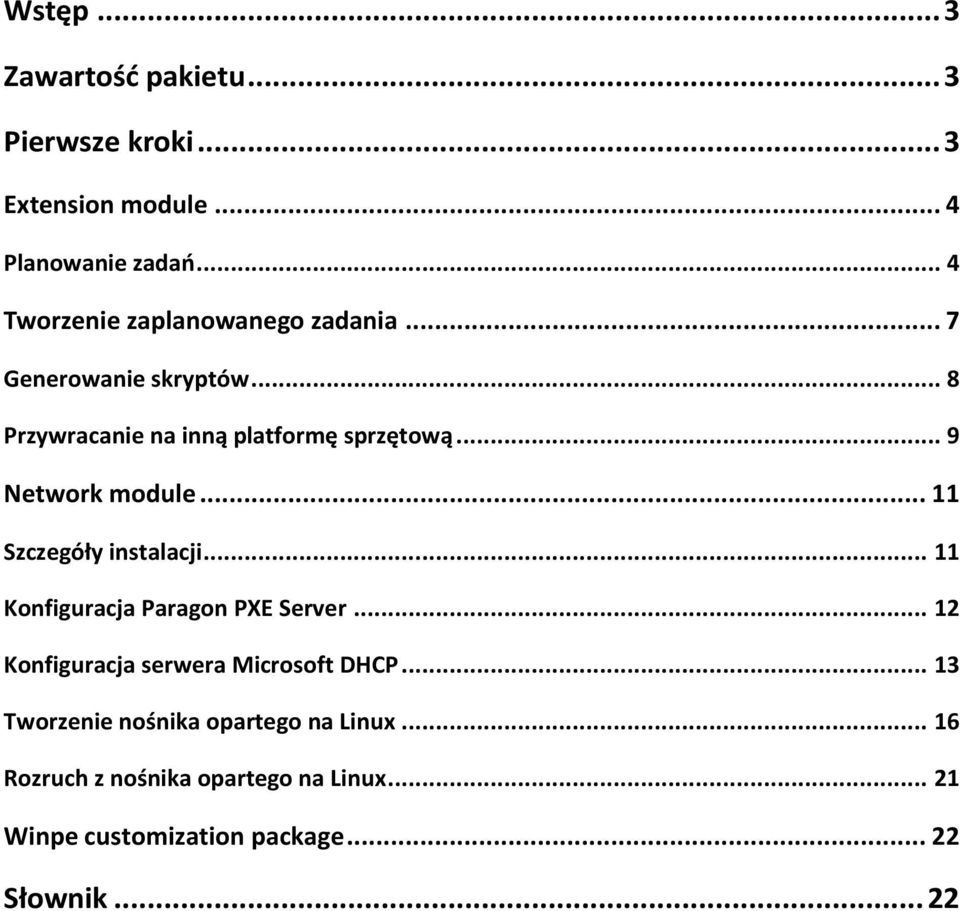 .. 9 Network module... 11 Szczegóły instalacji... 11 Konfiguracja Paragon PXE Server.