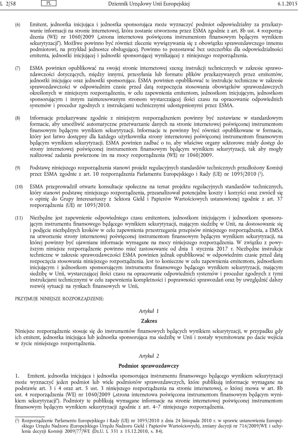 z art. 8b ust. 4 rozporządzenia (WE) nr 1060/2009 ( strona internetowa poświęcona instrumentom finansowym będącym wynikiem sekurytyzacji ).