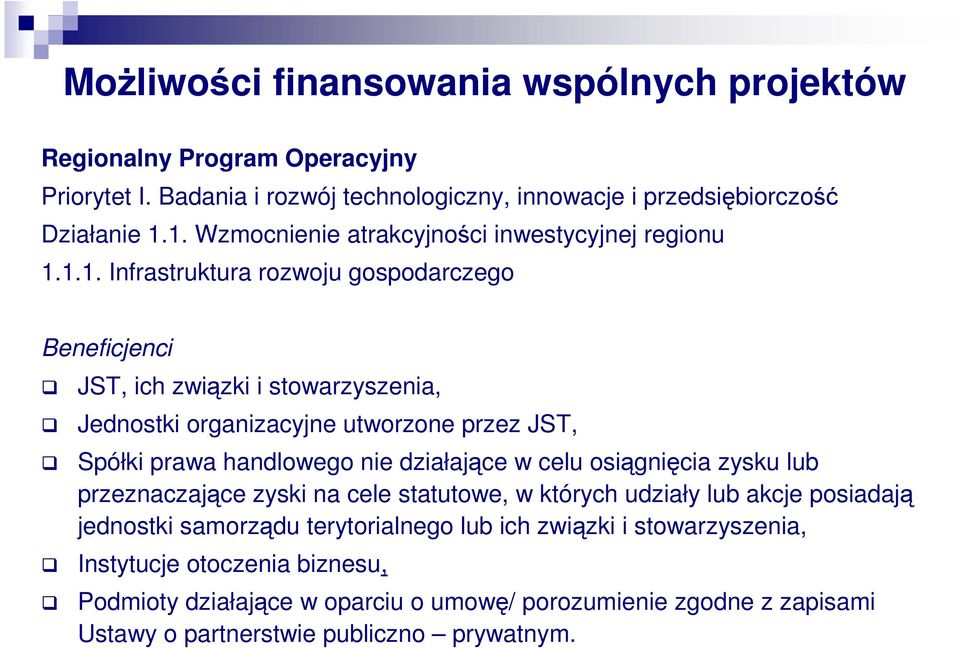 przez JST, Spółki prawa handlowego nie działające w celu osiągnięcia zysku lub przeznaczające zyski na cele statutowe, w których udziały lub akcje posiadają jednostki samorządu