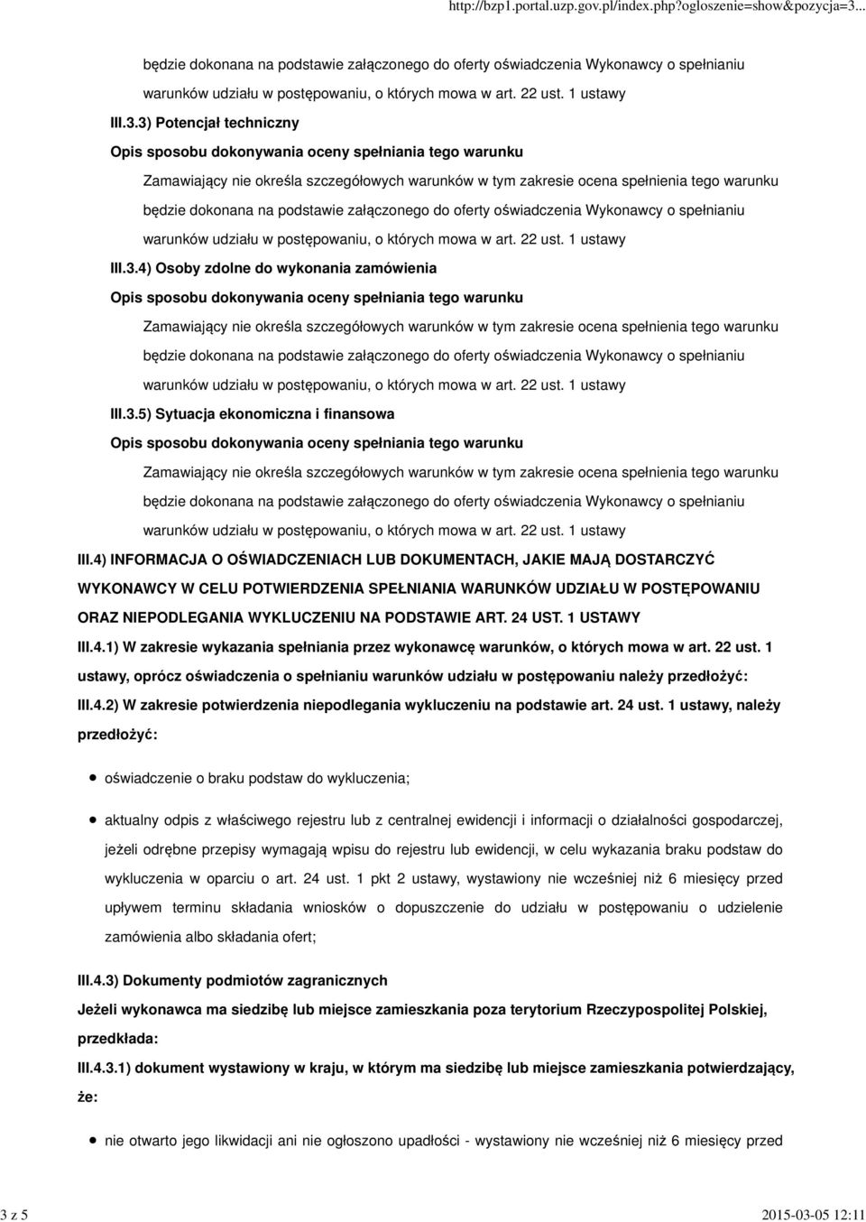 1 USTAWY III.4.1) W zakresie wykazania spełniania przez wykonawcę warunków, o których mowa w art. 22 ust.