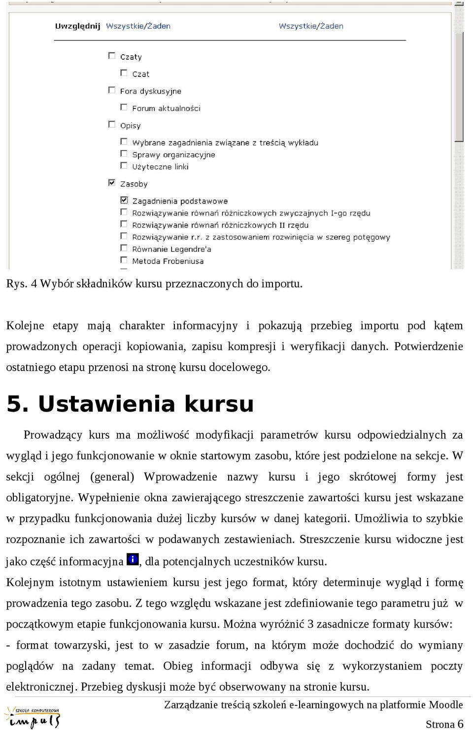 Potwierdzenie ostatniego etapu przenosi na stronę kursu docelowego. 5.