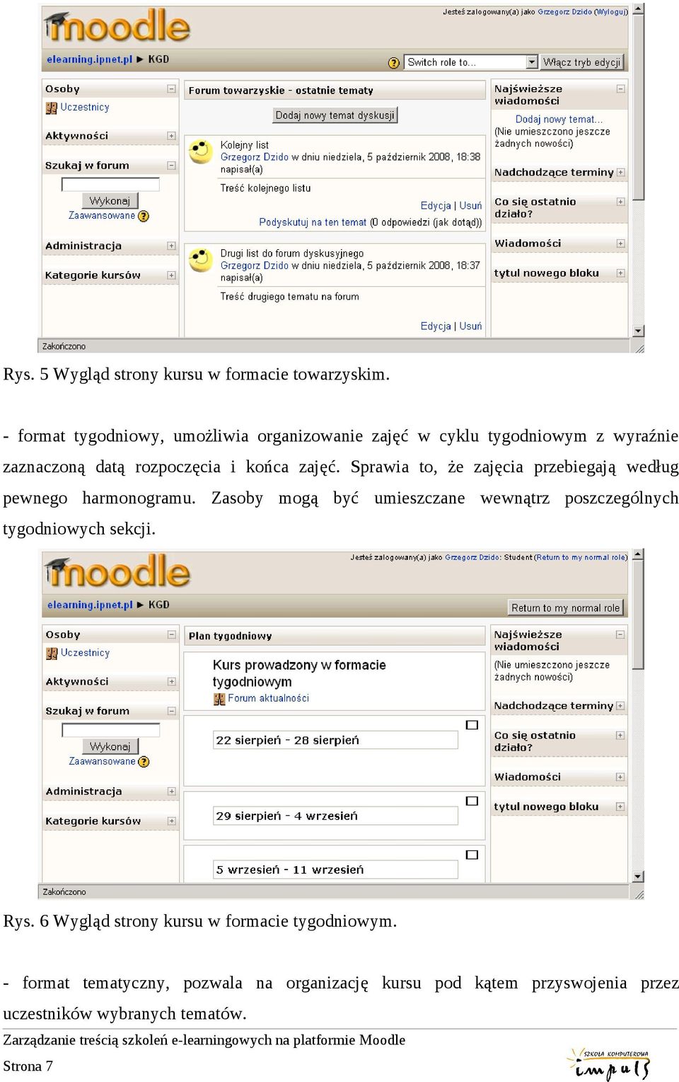 zajęć. Sprawia to, że zajęcia przebiegają według pewnego harmonogramu.