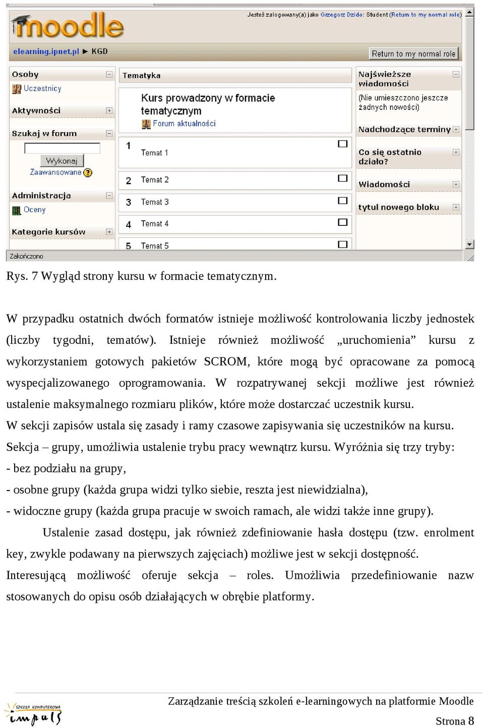 W rozpatrywanej sekcji możliwe jest również ustalenie maksymalnego rozmiaru plików, które może dostarczać uczestnik kursu.