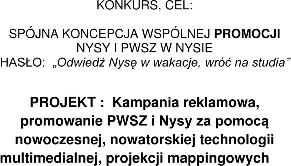 Kampania reklamowa, promowanie PWSZ i Nysy za pomocą