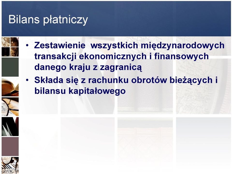 finansowych danego kraju z zagranicą Składa