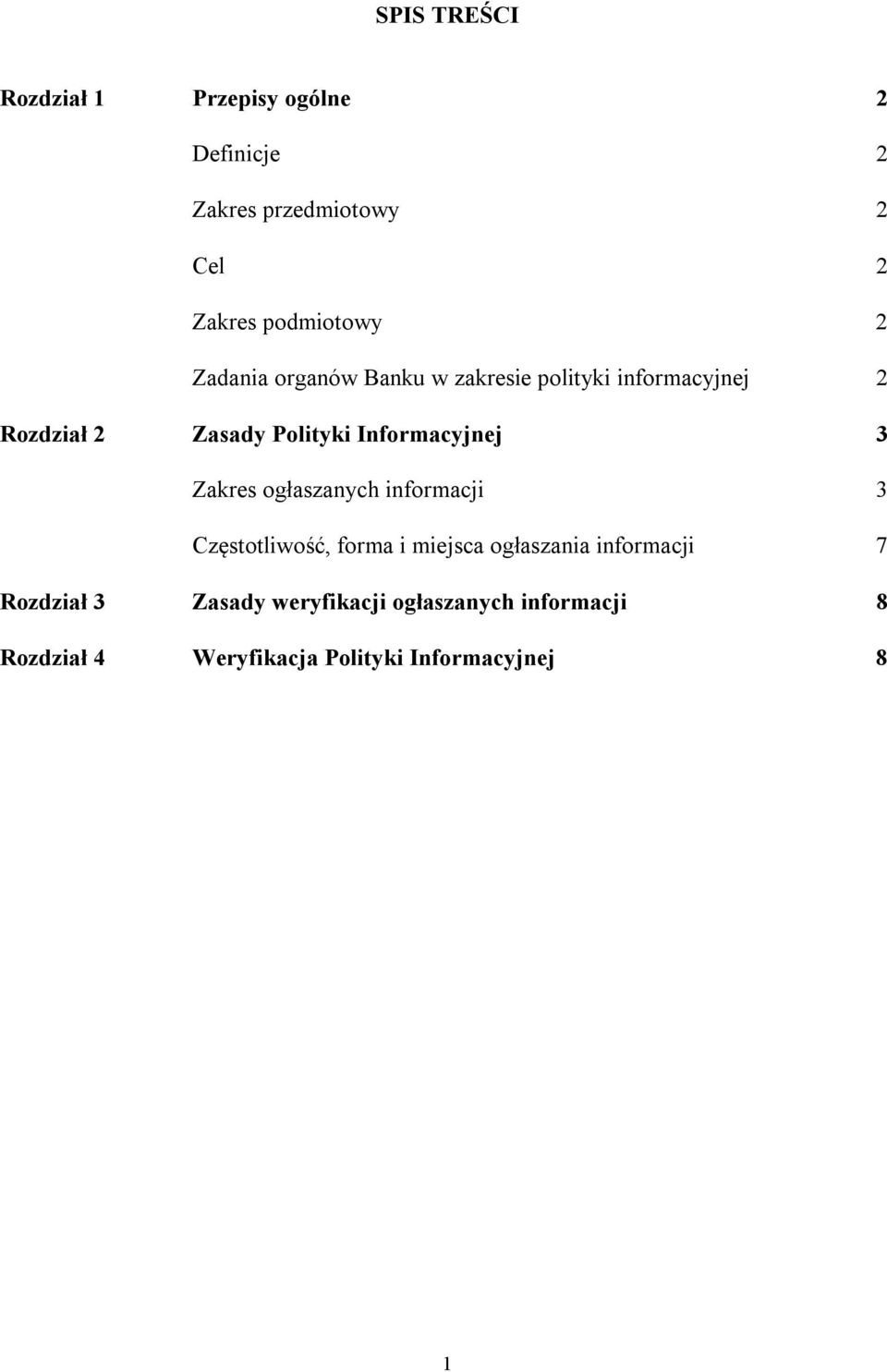 Informacyjnej 3 Zakres ogłaszanych informacji 3 Częstotliwość, forma i miejsca ogłaszania