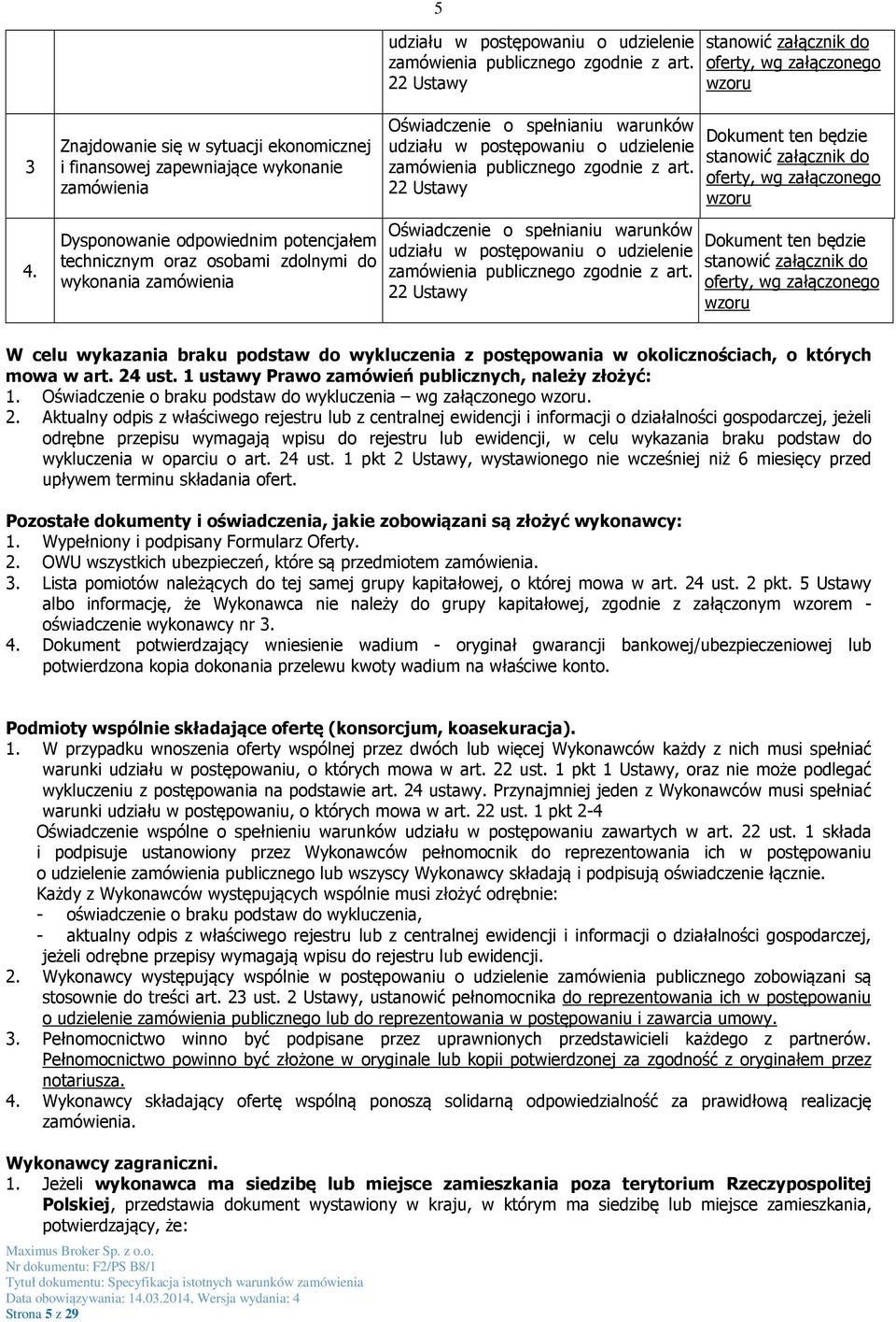 spełnianiu warunków udziału w postępowaniu o udzielenie zamówienia publicznego zgodnie z art.