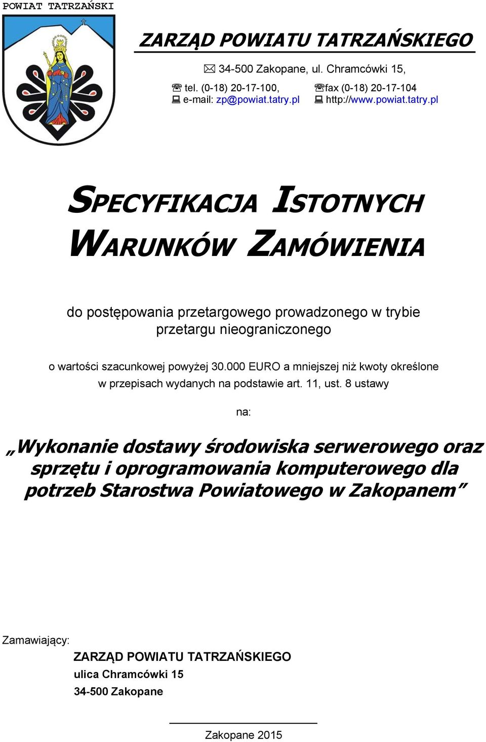 000 EURO a mniejszej niż kwoty określone w przepisach wydanych na podstawie art. 11, ust.